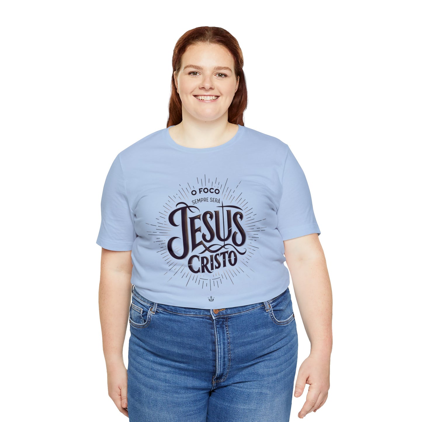 Camiseta Unissex - O Foco Sempre Será Jesus