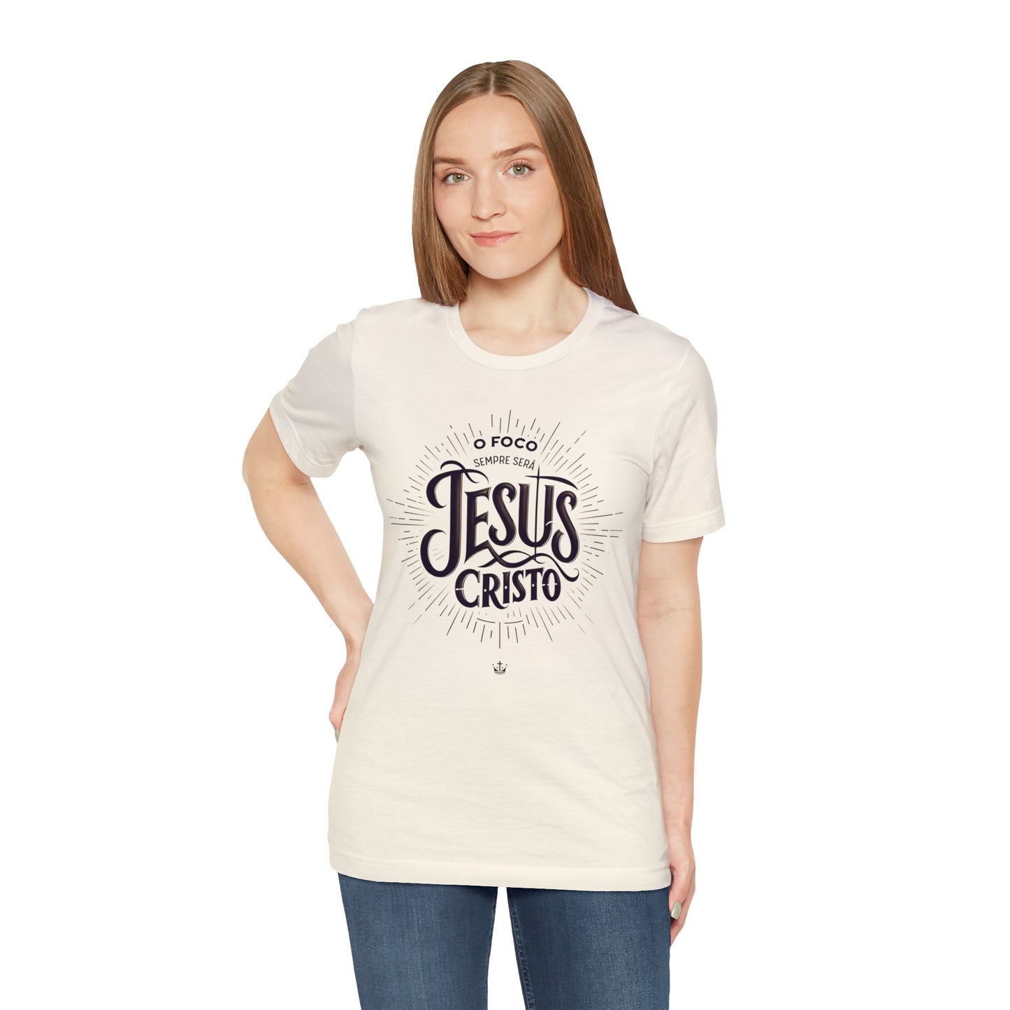 Camiseta Unissex - O Foco Sempre Será Jesus