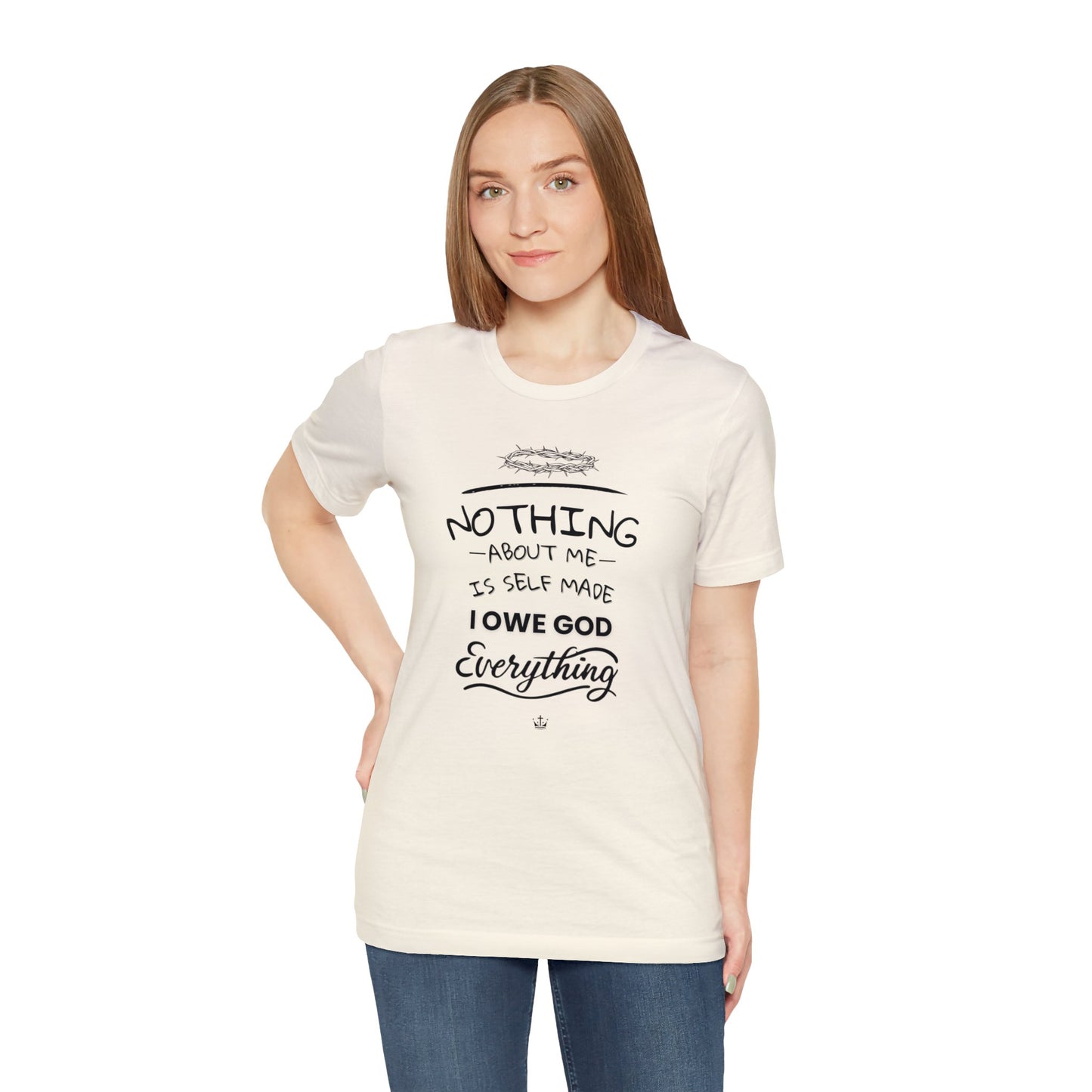 Camiseta Unissex - I Owe God Everything