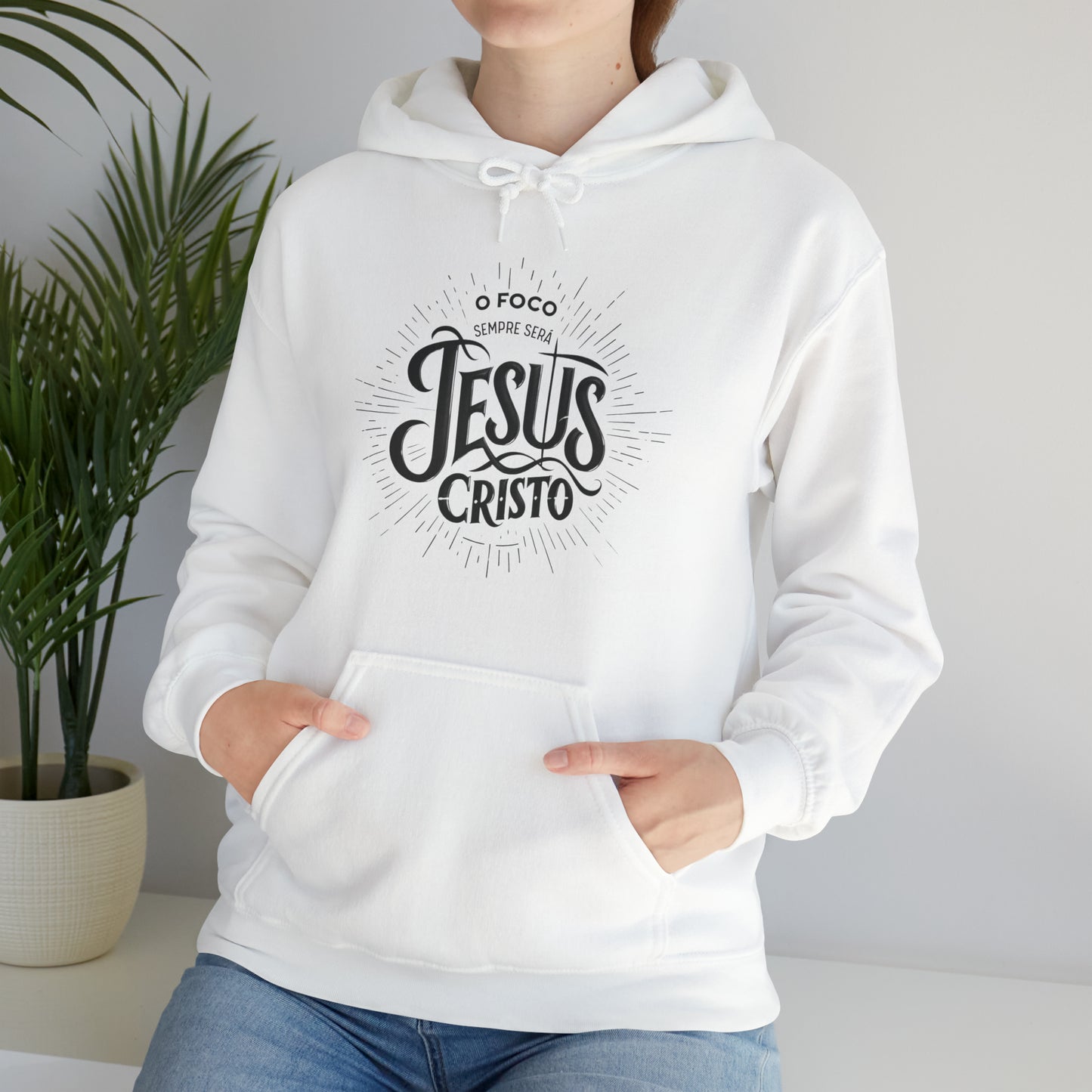 Moletom Unissex Com Capuz - O Foco Sempre Será Jesus