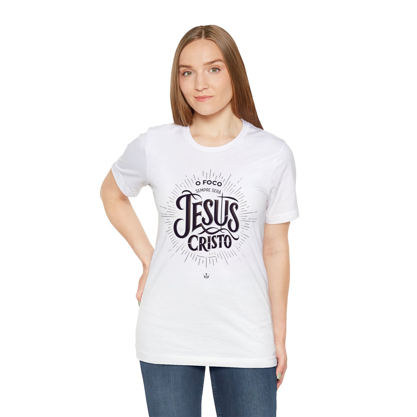 Camiseta Unissex - O Foco Sempre Será Jesus