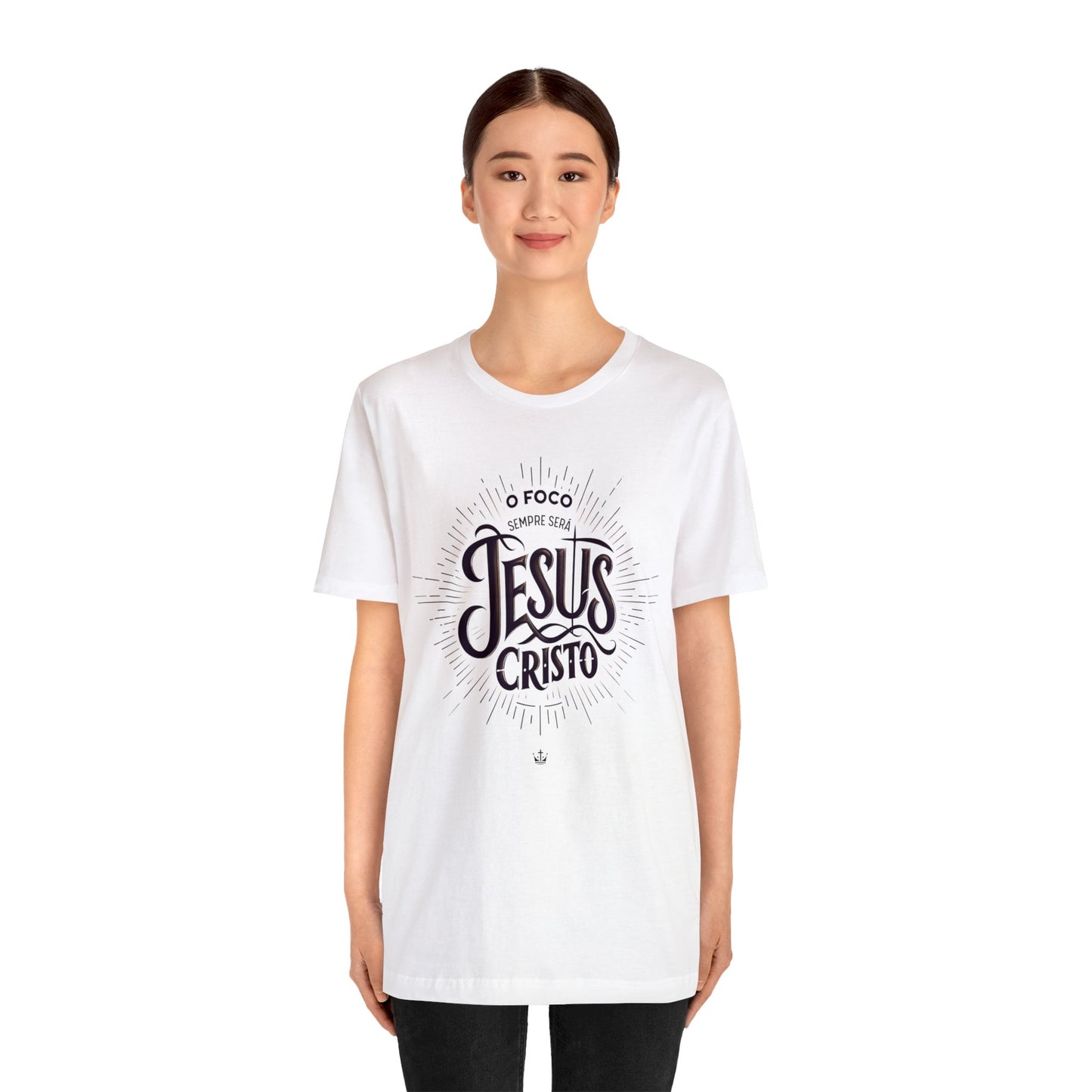 Camiseta Unissex - O Foco Sempre Será Jesus