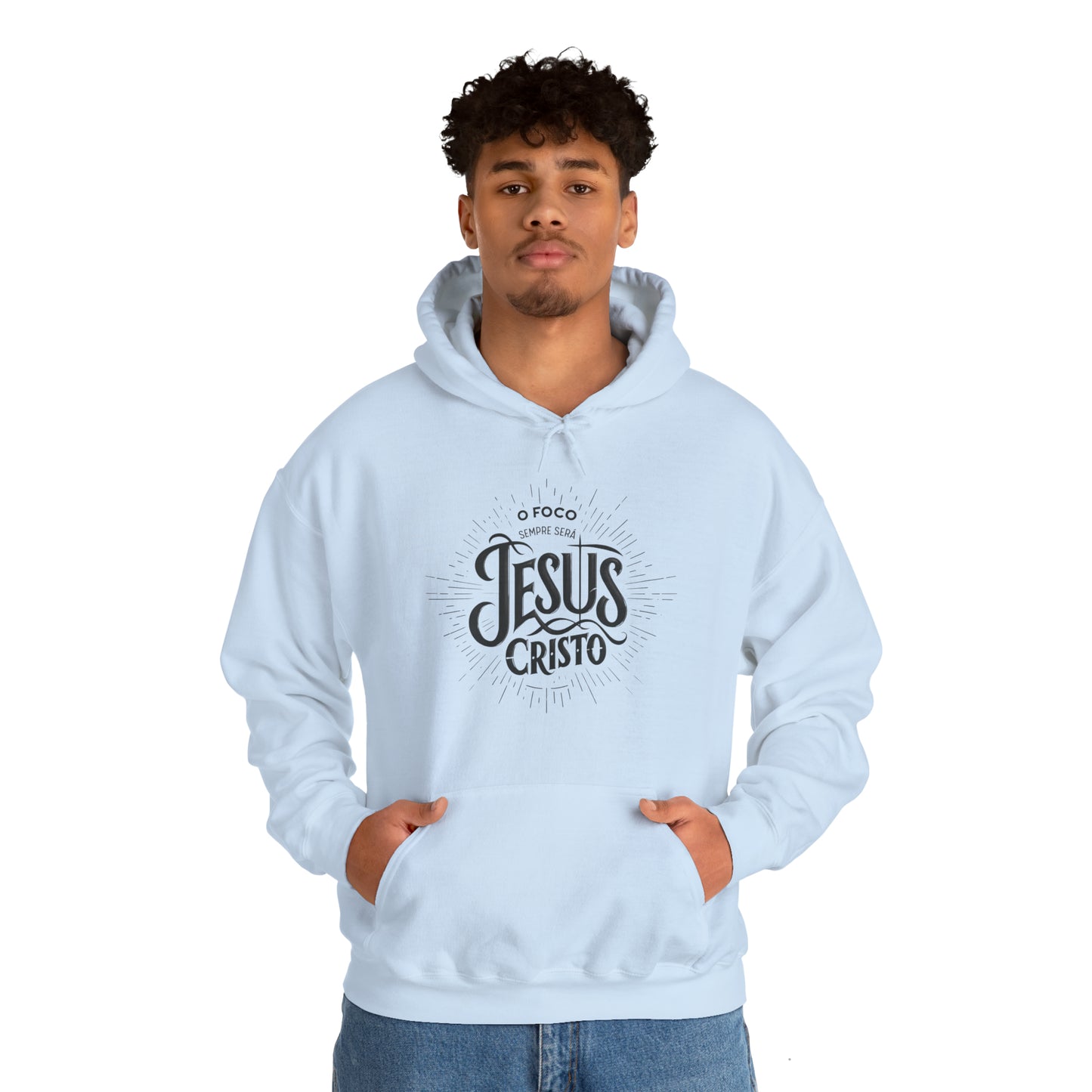 Moletom Unissex Com Capuz - O Foco Sempre Será Jesus