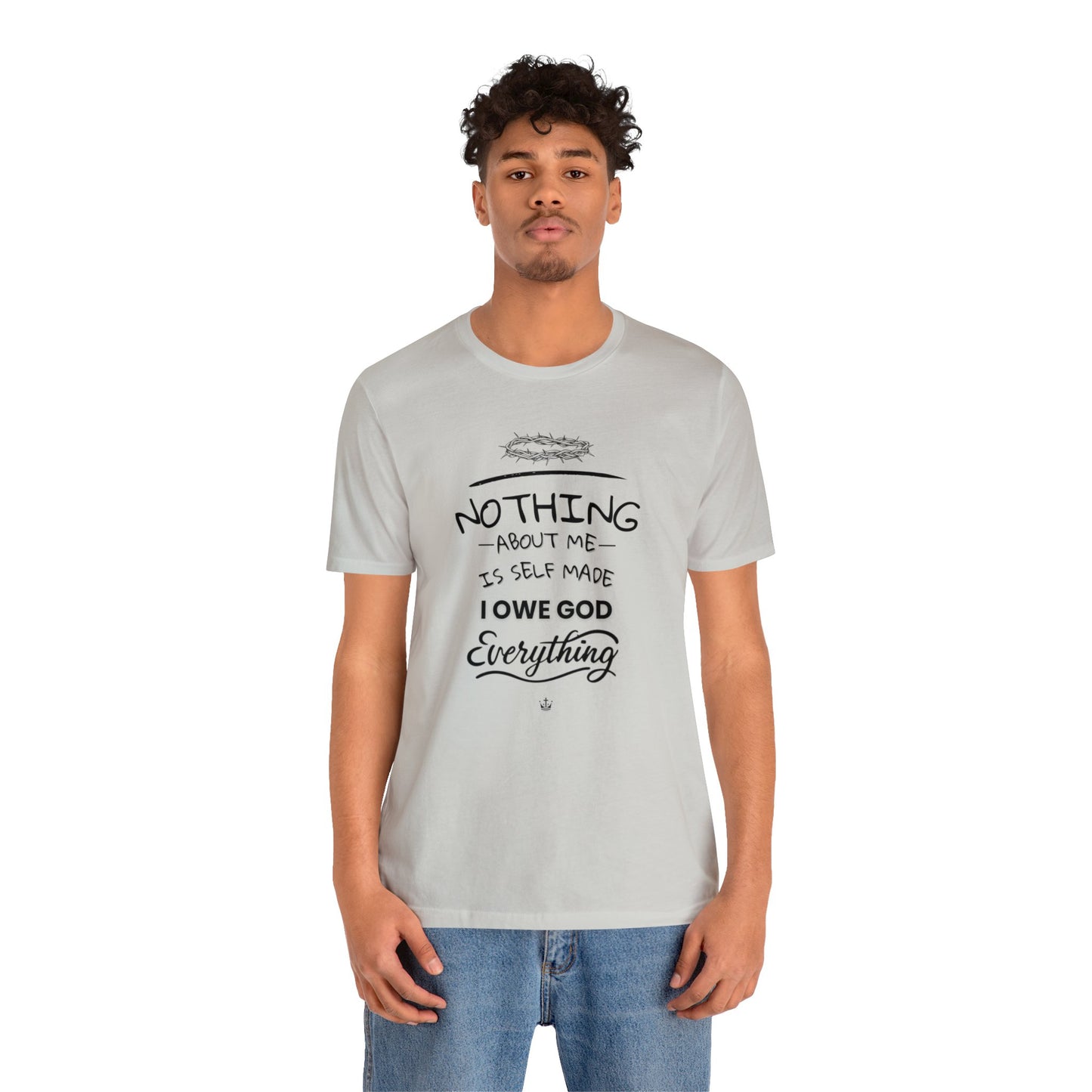 Camiseta Unissex - I Owe God Everything