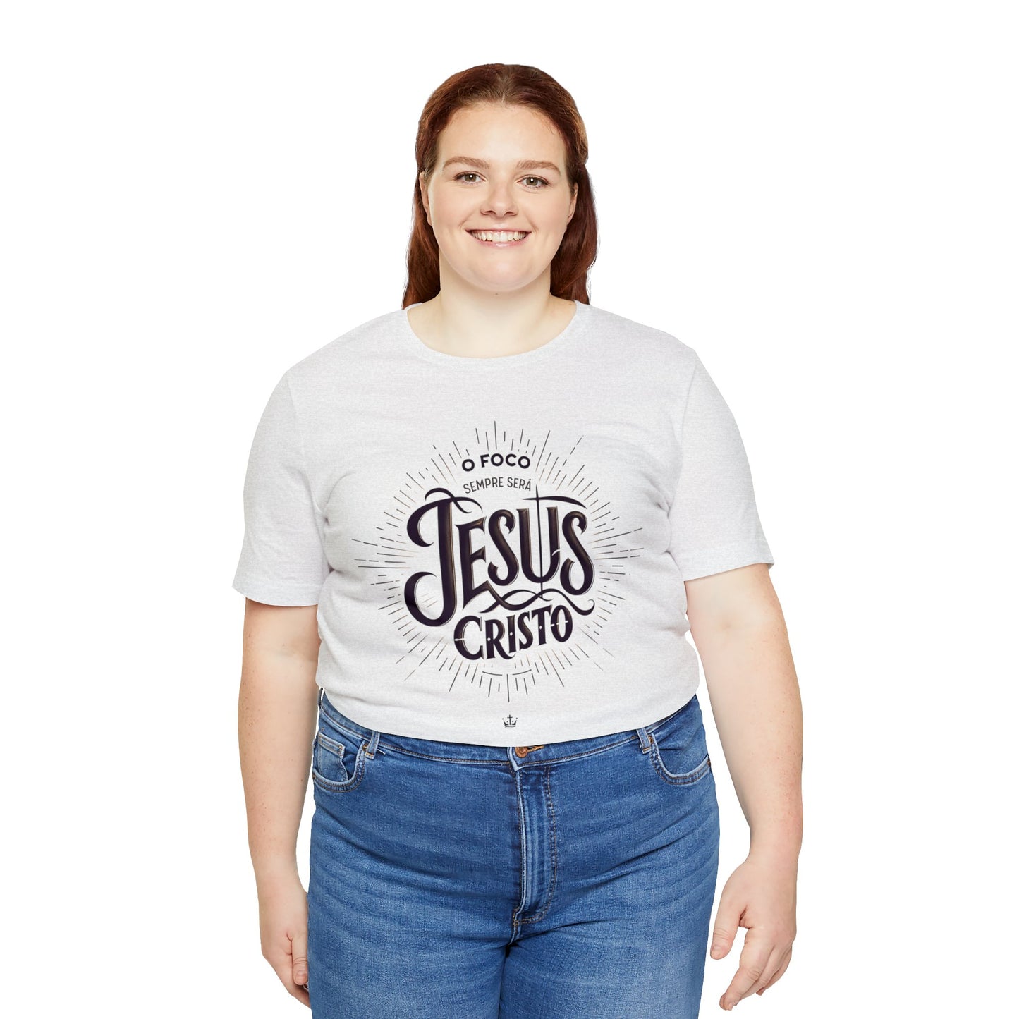 Camiseta Unissex - O Foco Sempre Será Jesus