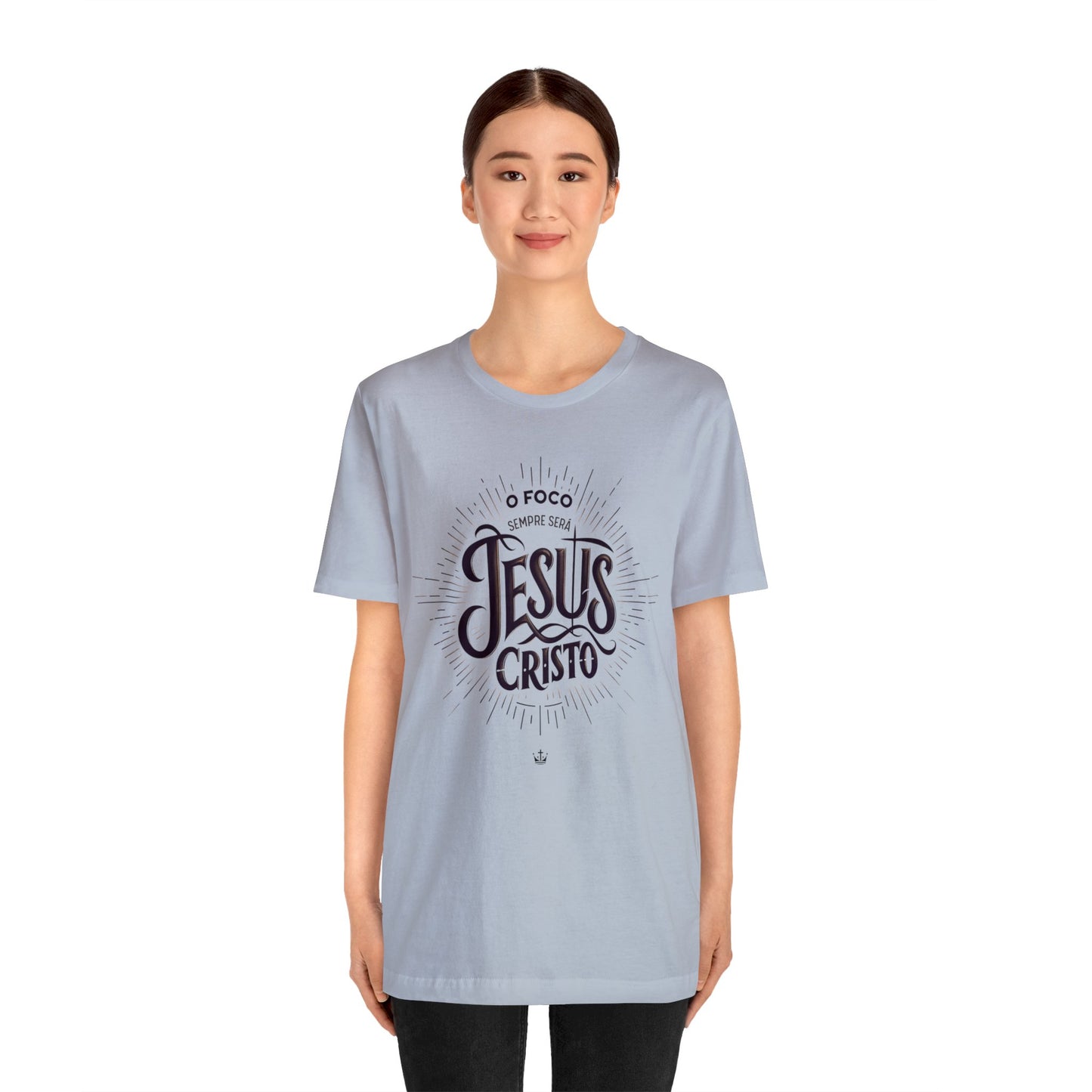 Camiseta Unissex - O Foco Sempre Será Jesus