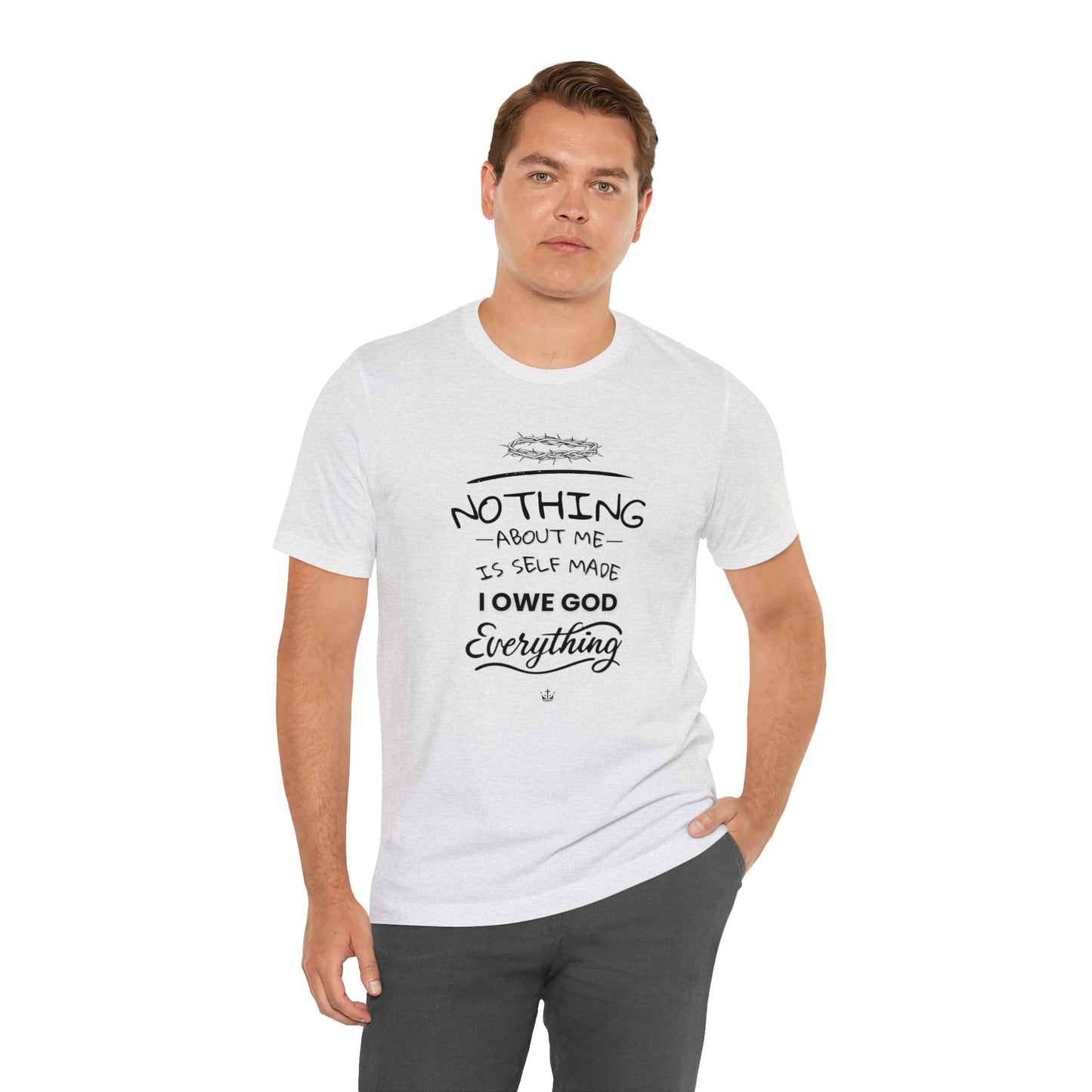 Camiseta Unissex - I Owe God Everything