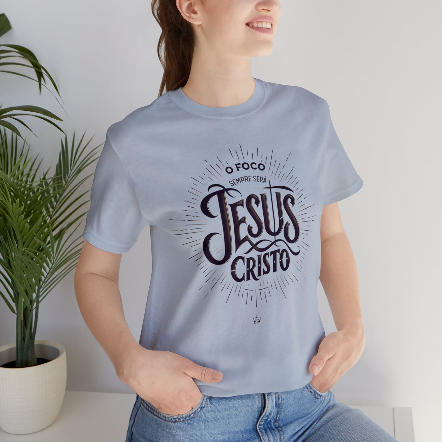 Camiseta Unissex - O Foco Sempre Será Jesus