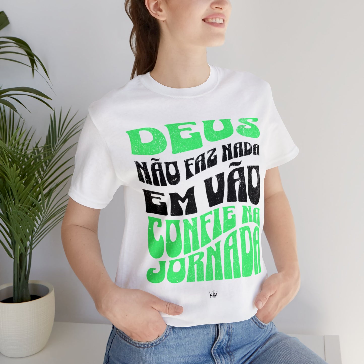 Camiseta Unissex - Deus Não Fez Nada Em Vão