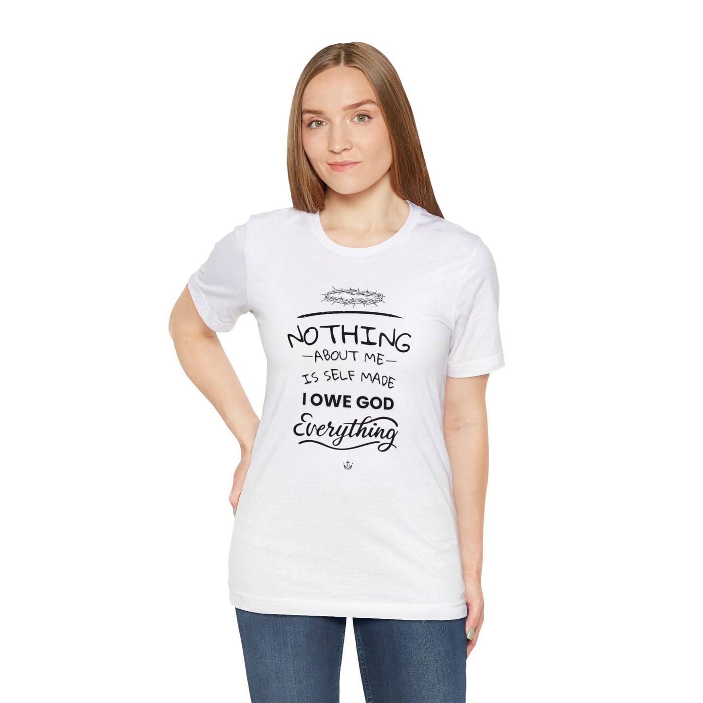 Camiseta Unissex - I Owe God Everything