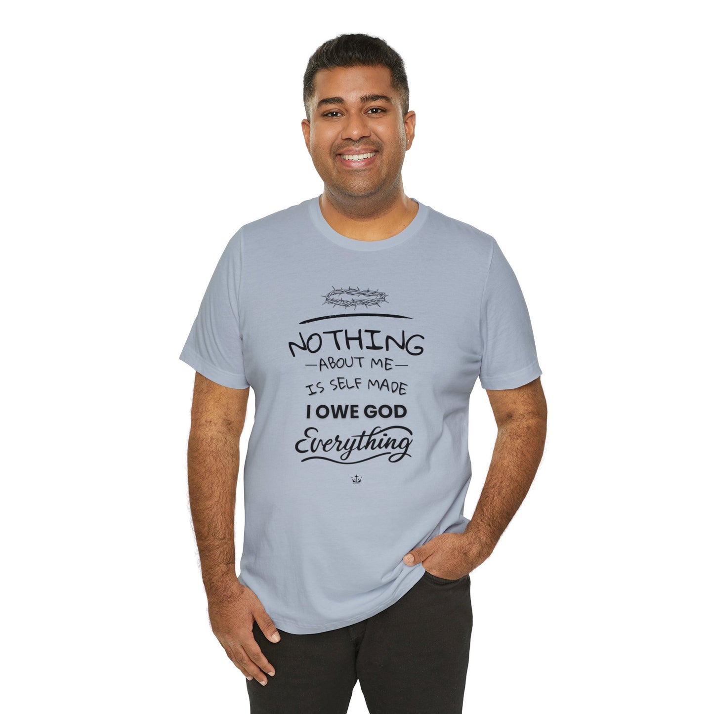 Camiseta Unissex - I Owe God Everything