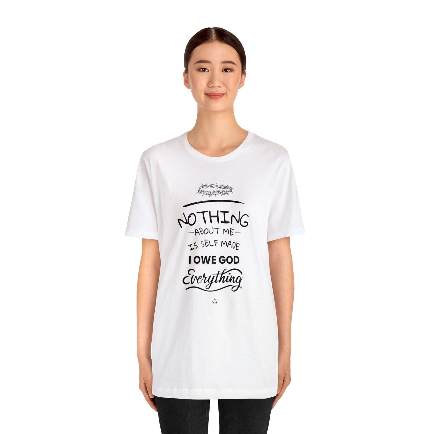 Camiseta Unissex - I Owe God Everything