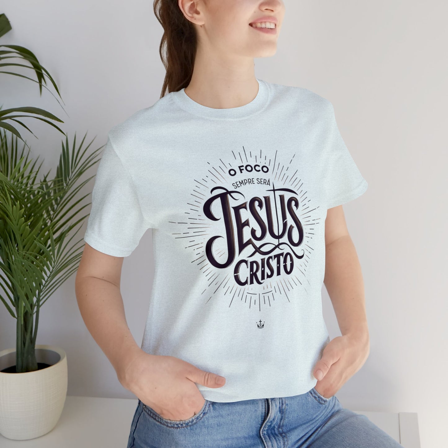 Camiseta Unissex - O Foco Sempre Será Jesus