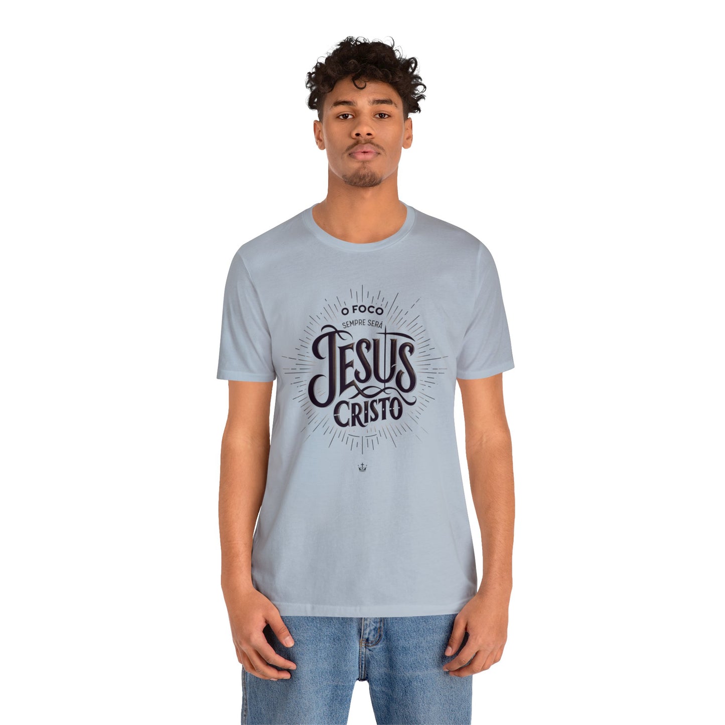 Camiseta Unissex - O Foco Sempre Será Jesus