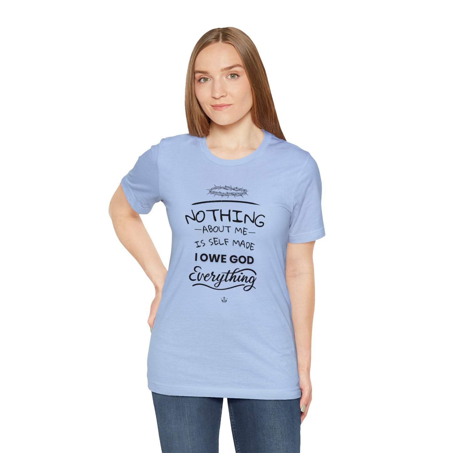 Camiseta Unissex - I Owe God Everything