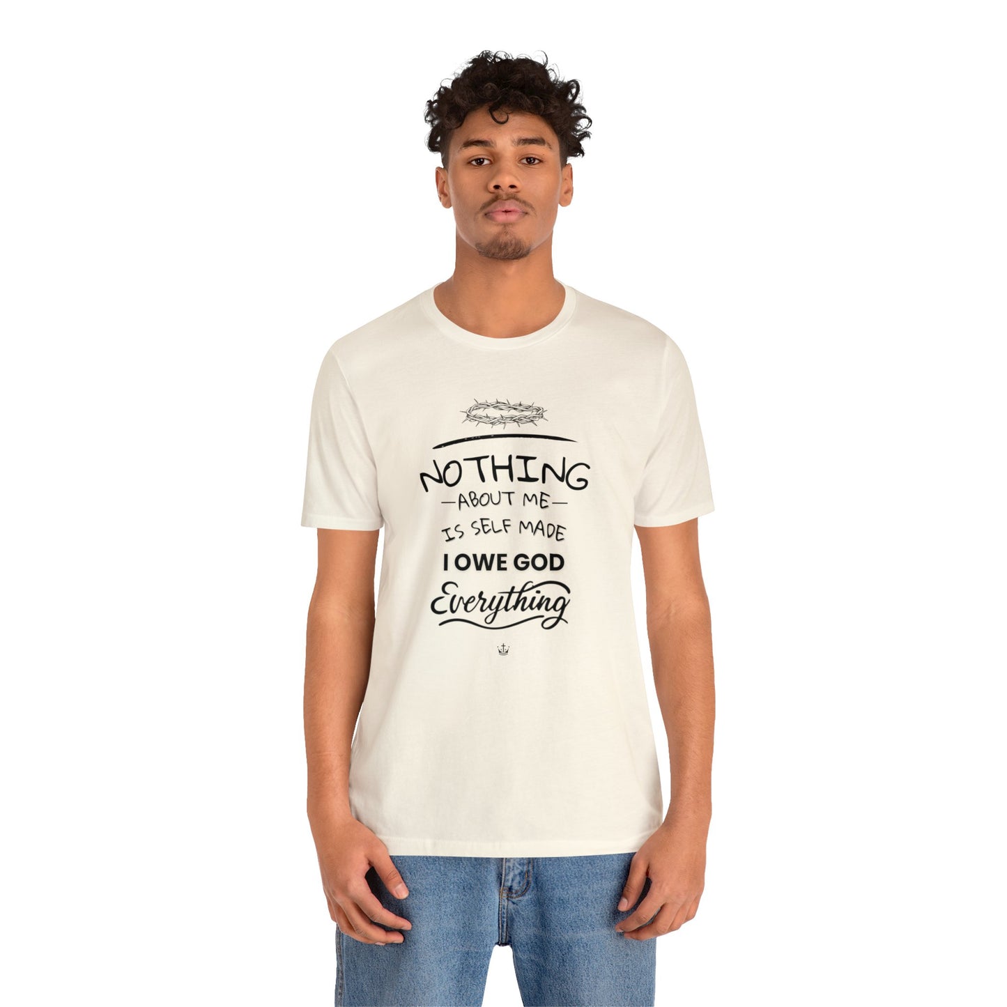 Camiseta Unissex - I Owe God Everything