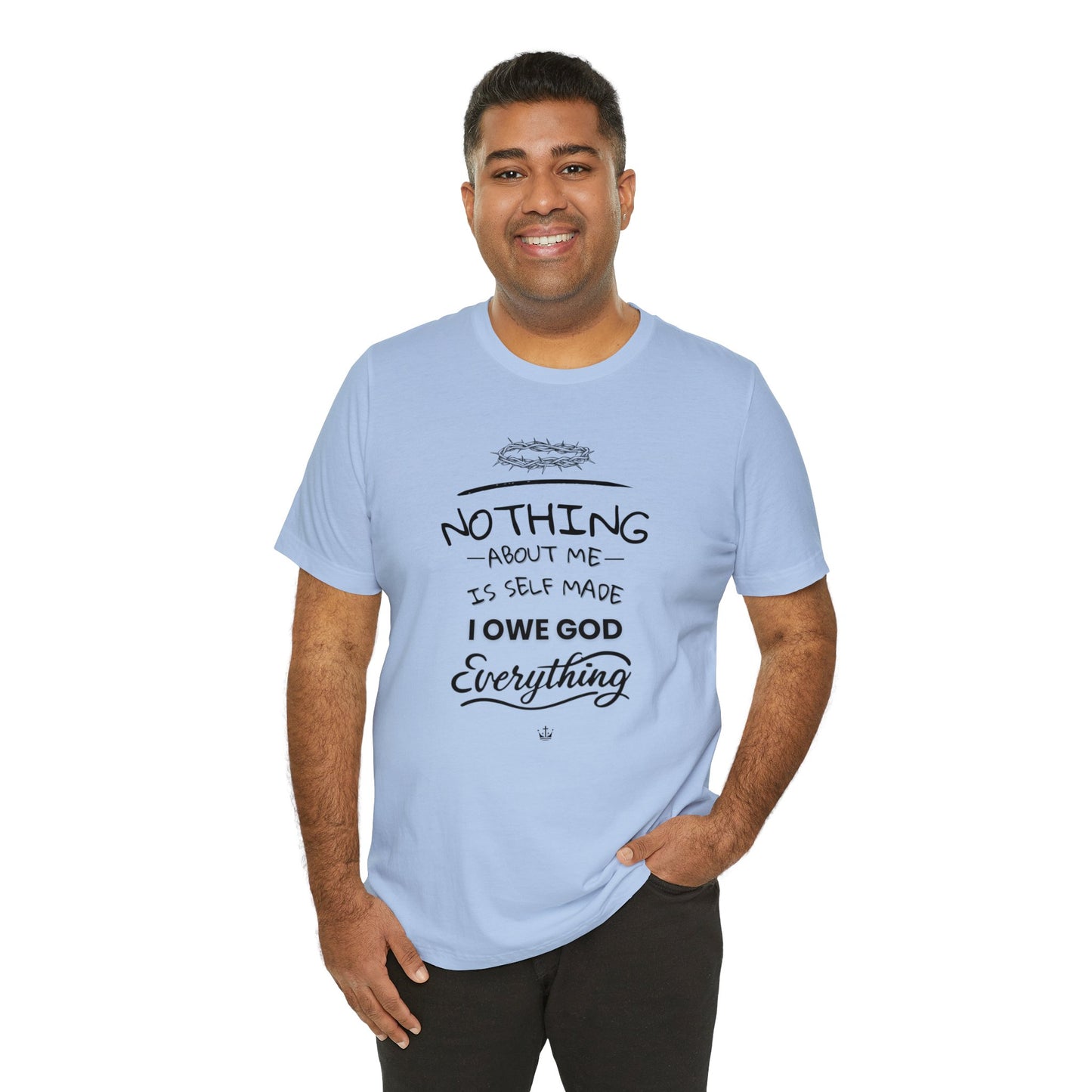 Camiseta Unissex - I Owe God Everything