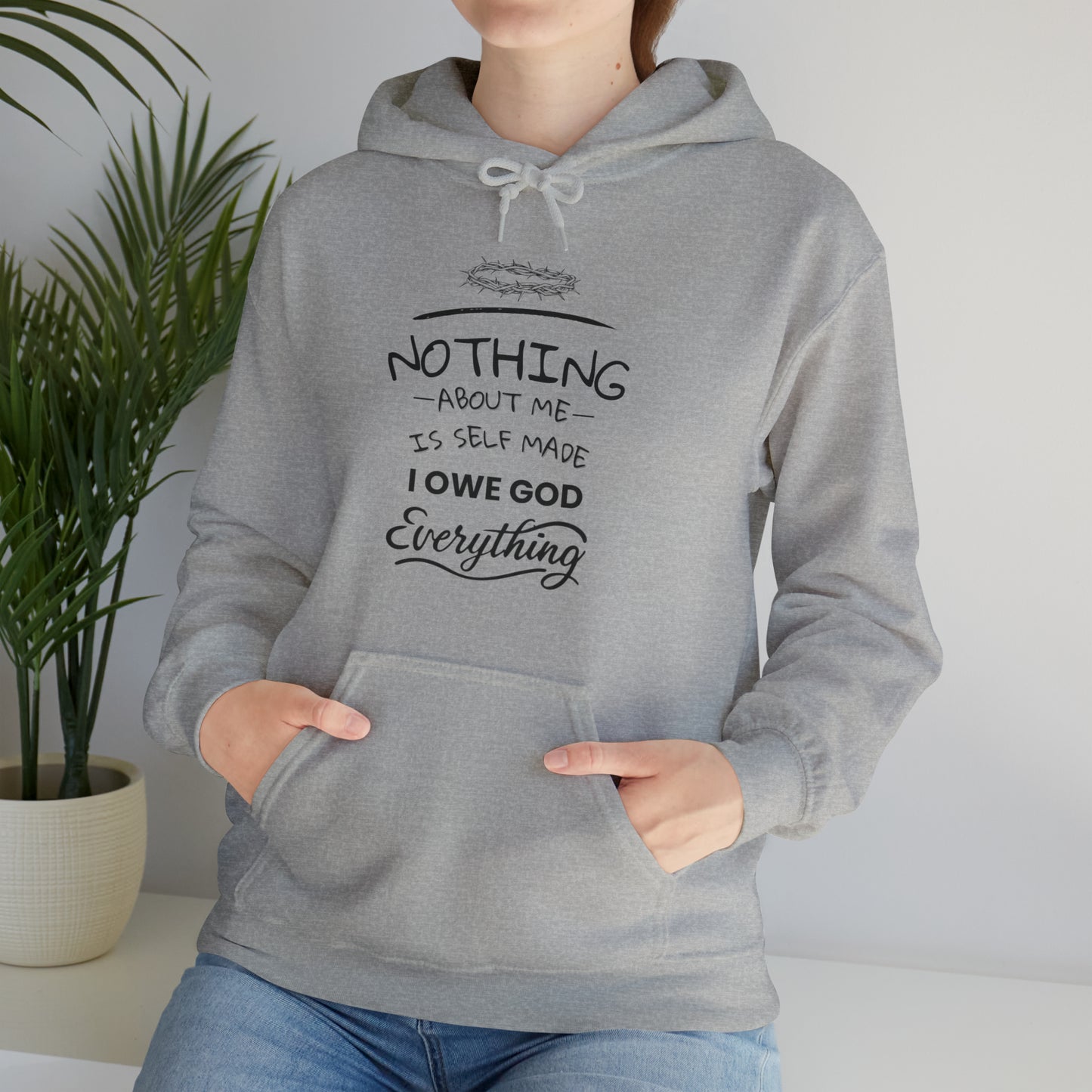 Moletom Unissex Com Capuz - I Owe God Everything