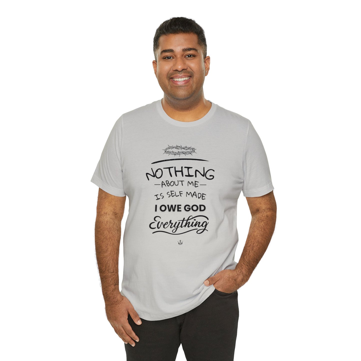 Camiseta Unissex - I Owe God Everything