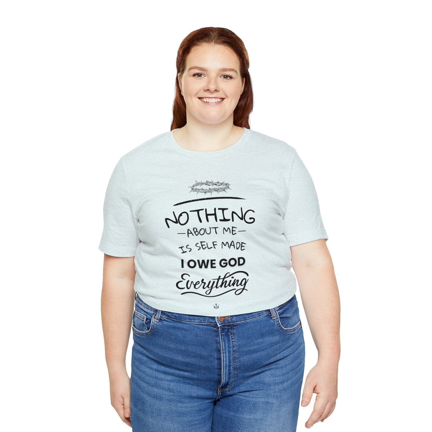 Camiseta Unissex - I Owe God Everything